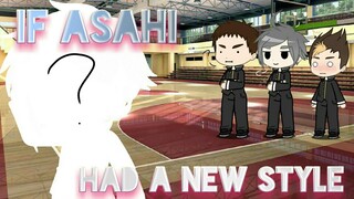 If Asahi Had A New Style||Haikyuu||Asanoya