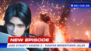 JADE DYNASTY SEASON 3 EPISODE 16 (68) •√  KETEGUHAN HATI XIAOFAN [4K HD]