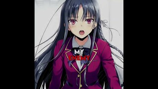 "Enemy" Classroom of the Elite AMV/EDIT Light Novel