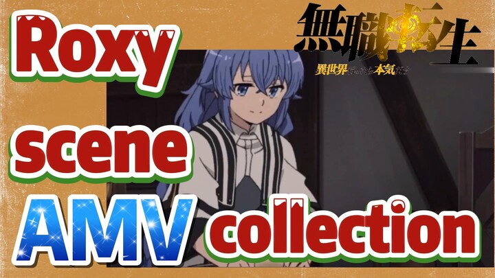 [Mushoku Tensei]  AMV | Roxy scene collection