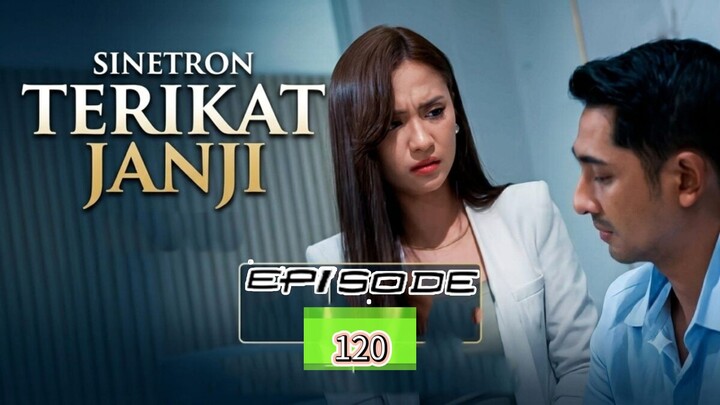 TERIKAT JANJI EPISODE 120