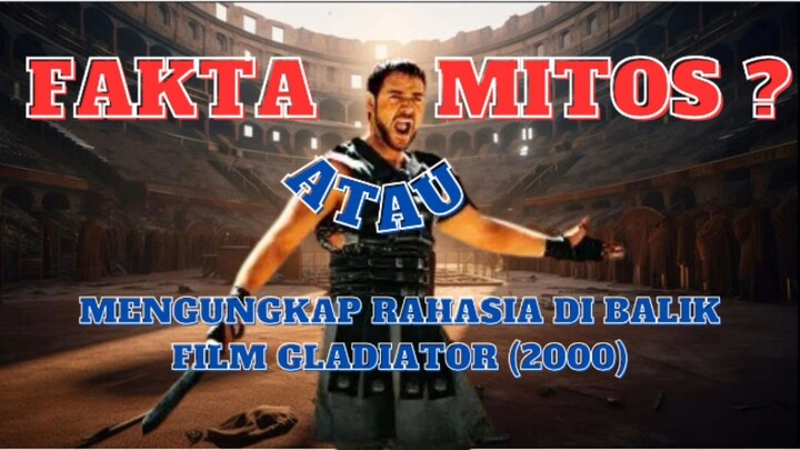 Dari Fakta hingga Mitos: Mengungkap Rahasia di Balik Film Gladiator (2000)