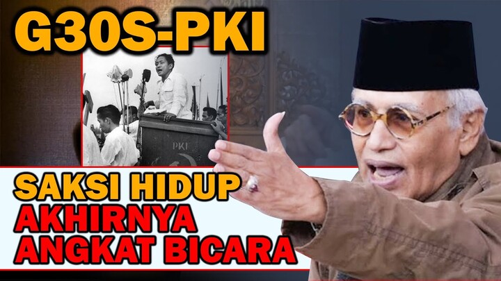 G30S-PKI, Saksi Hidup Akhirnya Angkat Bicara - Prof. Salim Haji Said
