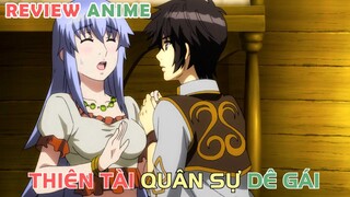 Thiên Tài Quân Sự Mê Gái | REVIEW PHIM ANIME HAY