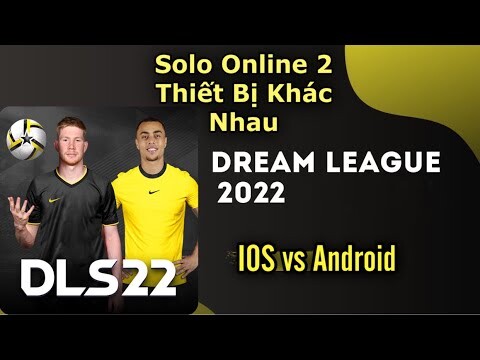 Cách Đá Online Giữa Iphone Và Android Cùng Bạn Bè Game Dream League Soccer 2022 Cực Kì Đơn Giản