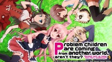 Problem Children Are Coming from Another World, Aren't They? Ep1 engsub