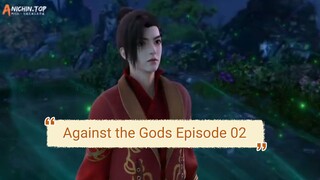 Against the Gods Episode 02 Subtitle Indonesia