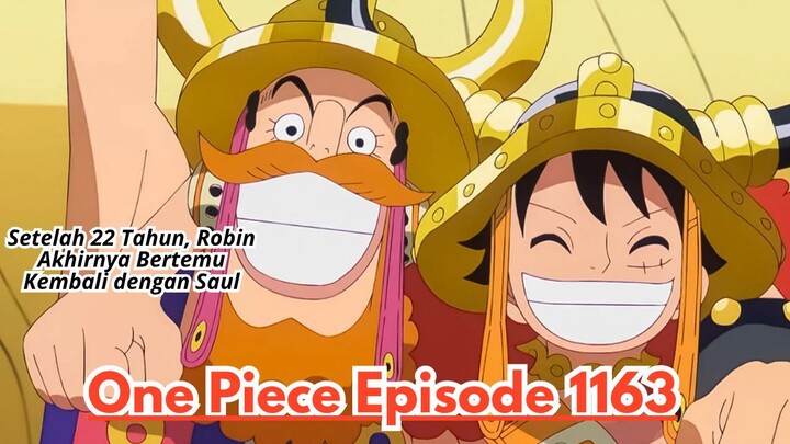 One Piece Episode 1163: Setelah 22 Tahun, Robin Akhirnya Bertemu Kembali dengan Saul