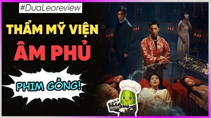 Dưa Leo review Thẩm mỹ viện âm phủ - phim gồng quá