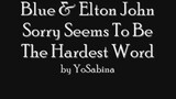 Blue&Elton John-Sorry Seems To Be The Hardest Word