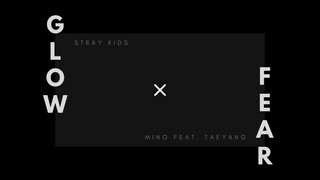 GLOW - Stray Kids x 겁 (Fear) - Mino feat. Taeyang (cover) | minergizer