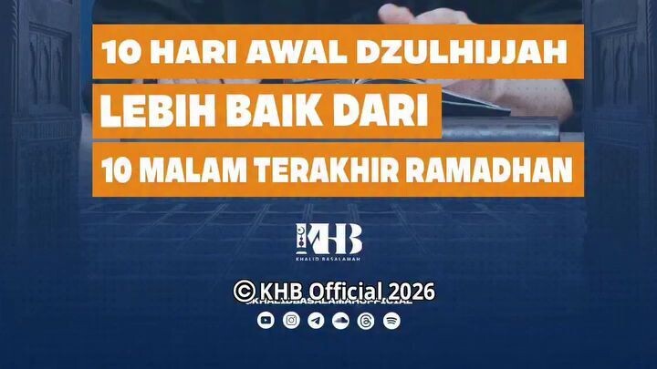 10 HARI AWAL DZULHIJAH LEBIH BAIK DARI 10 MALAM TERAKHIR RAMADHAN