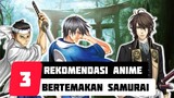 3 Rekomendasi Anime Samurai Yang Wajib Kalian Tau - MTPY