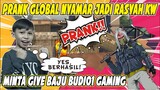 PRANK GLOBAL RANDOM NYAMAR JADI RASYAH PALSU! LANGSUNG MINTA SKIN BUDI01 GAMING WKWK!