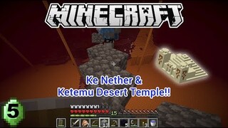 Minecraft Survival #5 | Ke Nether & Desert Temple!