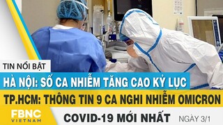 Tin tức Covid-19 mới nhất. hôm nay 3/1 | Dich Virus. Corona Việt Nam hôm nay | FBNC