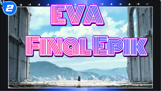 EVA|[Epik/Final] Sepertinya tidak ada yang menonton._2