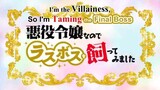 I'm the villainess so I'm taming the final boss episode 2 Eng sub