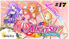 Tập 17 - Phần 3|Aikatsu Idol Activity! - Nhiệt Huyết Thần Tượng.