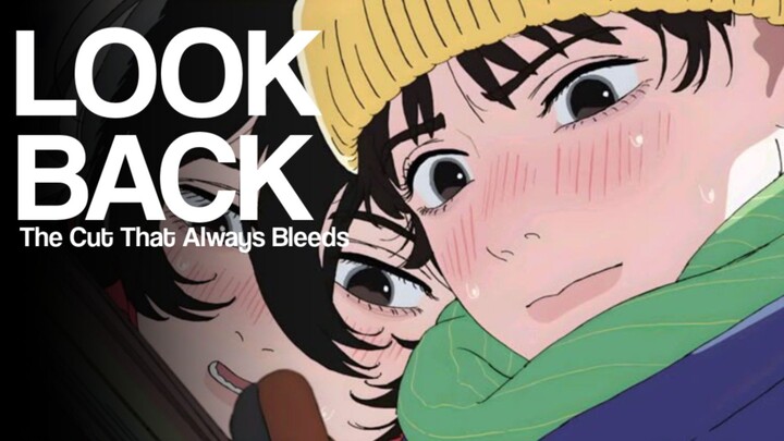 Look Back Fujino and Kyomoto edit - The Cut That Always Bleeds