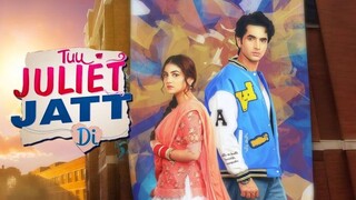 NEW TV SHOW...!! TU JULIET JATT DI 🍃