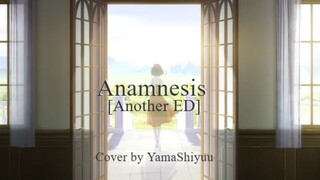 [Another ED] Anamnesis - Annabel / Cover by Yama Shiyuu