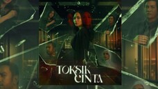Toksik Cinta EP3
