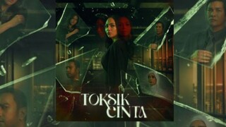 Toksik Cinta EP3