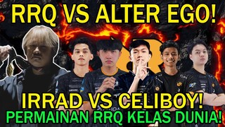 RRQ VS ALTER EGO! IRRAD VS CELIBOY! SKYLAR CLAUDE! COACH VREN MERAMU PERMAINAN JUARA DUNIA!