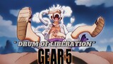 " DRUM OF LIBERATION " GEAR 5 ONE PIECE