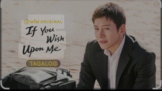 IF YOU WISH UPON ME EPISODE 7 TAGALOG
