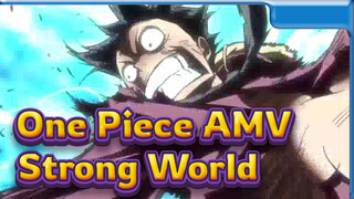 One Piece Film: Strong World | Epic AMV