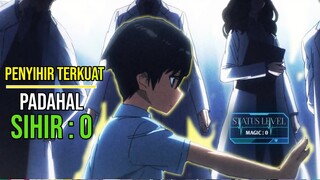 BOCAH TANPA SIHIR TAPI MENJADI PENYIHIR OVERPOWER DI ACADEMI. ALUR CERITA ANIME MAHOUKA KOKOU S1