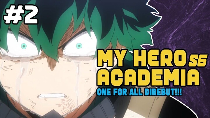 ONE FOR ALL DIREBUT!!! - My Hero Academia S6 (part 2)