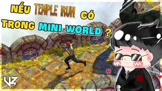 MINI WORLD || NẾU TEMPLE RUN CÓ TRONG MINI WORLD THÌ SẼ NTN !!?