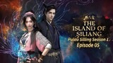 Eps 5 | The Island Of Siliang [Pulau Siliang] sub indo