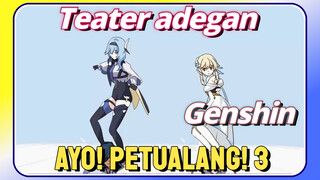 [Genshin Impact Teater adegan] Ayo! Petualang! 3