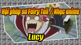 Hội pháp sư Fairy Tail / Nhạc anime / Tội nghiệp Lucy, cô ấy làm Natsu rùng mình