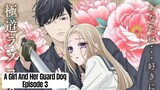 A Girl And Her Guard Dog - Episode 3 | English Subbed