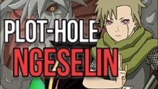 PLOT HOLE NARUTO YANG NGESELIN!