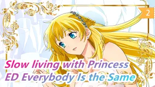[Slow living with Princess] ED Everybody Is the Same (full ver.) / JYOCHO_2