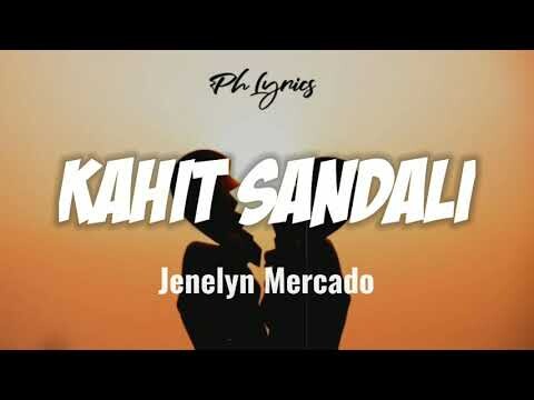 Jennylyn Mercado | Kahit Sandali | Lyrics (AWIT NG MGA SAWI) ðŸŽµ