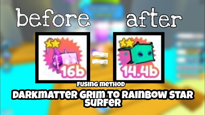 Fusing Method to get Rainbow Star Surfer in Pet Simulator X