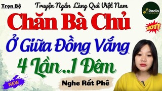 Truyện Thầm Kín Làng Quê Việt Nam - Chàng Chăn Trâu Và Phú Bà Hồi Xuân | Đọc Truyện Đêm Khuya