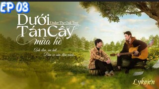 🇻🇳[BL]UNDER THE OAK TREE EP 03(engsub)2024