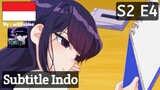 S2 E4 | Sub Indo |「Komi Can't Communicate 2」| Season 2, Eps 4 |