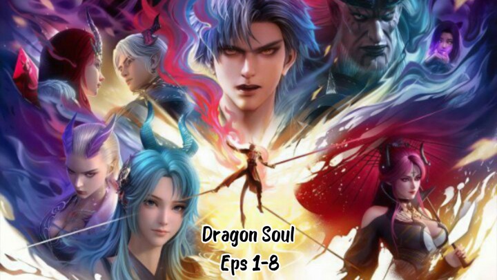 Dragon Soul | 1-8 End | Indo Sub | Hd