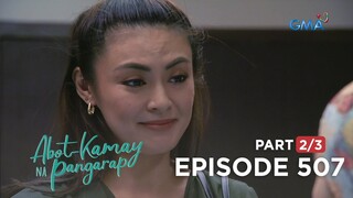Abot Kamay Na Pangarap: Denise, nagbaliktanaw kay Michael! (Full Episode 507 - Part 2/3)
