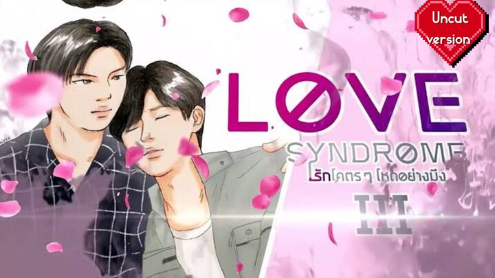 Love Syndrome III Episode 6 (Uncut Version)