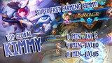 Savage! Kimmy Fast Farm Lvl 15 in 8 Minutes! Top Global Kimmy - Mobile Legends